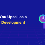 What Can You Upsell as a WordPress Development Agency?