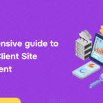 Comprehensive Guide to InstaWP Client Site Management